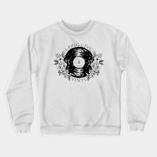 Long Live Vinyl (Black and White) Crewneck Sweatshirt